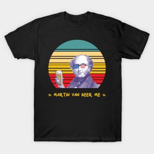 Martin Van Beer Me T-Shirt